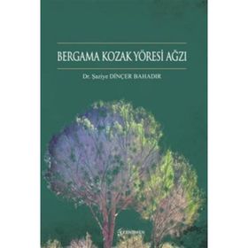 Bergama Kozak Yöresi Ağzı Dr. Şaziye Dinçer Bahadır