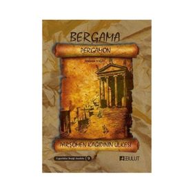 Bergama - Parşömen Kağıdının Ülkesi - Hasan Yiğit