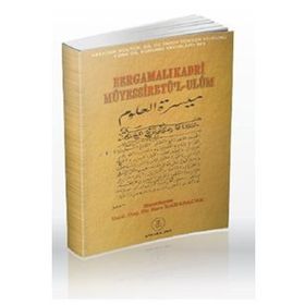 BERGAMALI KADRI MÜYESSIRET'L-ULUM - GENEL