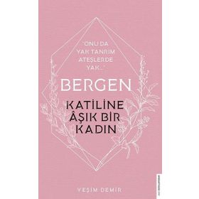 Bergen - Katiline Aşık Bir Kadın - Yeşim Demir