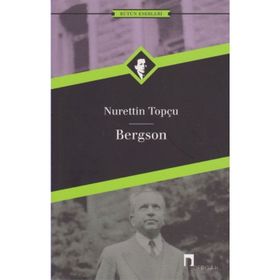 Bergson Bütün Eserleri 8 - Nurettin Topçu