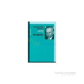 Bergson Bütün Eserleri 8 - Nurettin Topçu