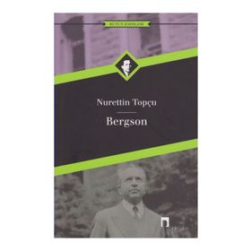 BERGSON - NURETTIN TOPÇU