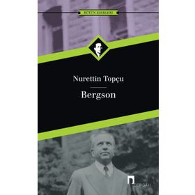 BERGSON - NURETTIN TOPÇU