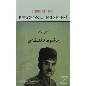 Bergson ve Felsefesi - Subhi Edhem
