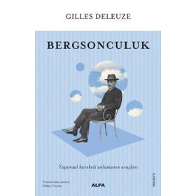 Bergsonculuk - Gilles Deleuze