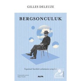Bergsonculuk - Gilles Deleuze