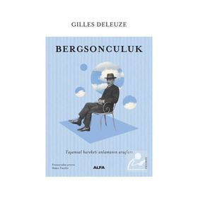 Bergsonculuk - Gilles Deleuze