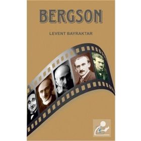 BERGSON'DA RUH- BEDEN İLİŞKİSİ - LEVENT BAYRAKTAR