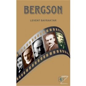 BERGSON'DA RUH- BEDEN İLİŞKİSİ - LEVENT BAYRAKTAR