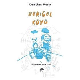 Berigel Köyü - Ümmühan Musan
