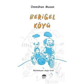 Berigel Köyü - Ümmühan Musan