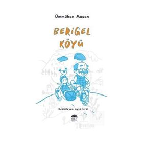 Berigel Köyü - Ümmühan Musan