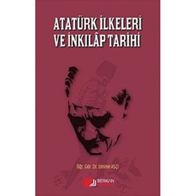Berikan Yayınları - Atatürk İlkeleri Ve İnkilap Tarihi - Emine Aşçı