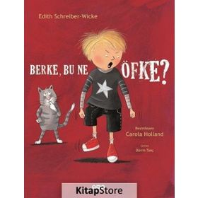 Berke, Bu Ne Öfke? - Edith Schreiber-Wicke