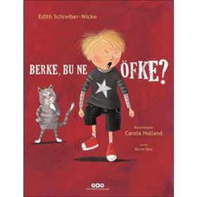 Berke, Bu Ne Öfke? - Edith Schreiber-Wicke