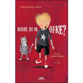 Berke, Bu Ne Öfke? - Edith Schreiber-Wicke