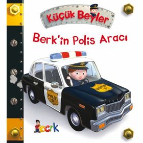 Berk’in Polis Aracı - Küçük Beyler - Emilie Beaumont