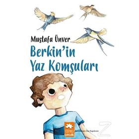 Berkin'in Yaz Komşuları - Mustafa Ünver