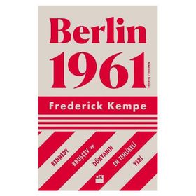 Berlin 1961 - Frederick Kempe
