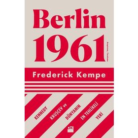 Berlin 1961 - Frederick Kempe