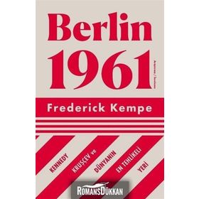 Berlin 1961 - Frederick Kempe