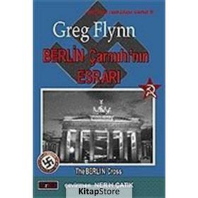 Berlin Çarmıhı´nın Esrarı - Greg Flynn