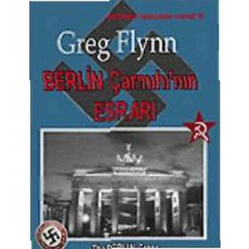 Berlin Çarmıhı´nın Esrarı - Greg Flynn