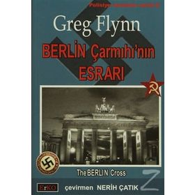 Berlin Çarmıhı´nın Esrarı - Greg Flynn
