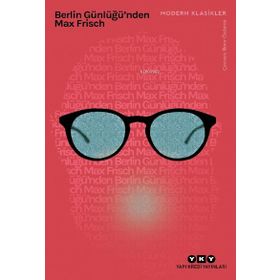 Berlin Günlüğü`nden - Max Frisch