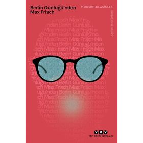 Berlin Günlüğü`nden - Max Frisch