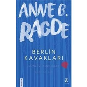 Berlin Kavakları - Anne B. Ragde