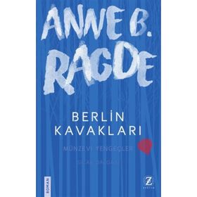 Berlin Kavakları - Anne B. Ragde