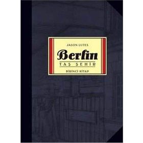 BERLIN TAŞ ŞEHİR BIRINCI KITAP - JASON LUTES