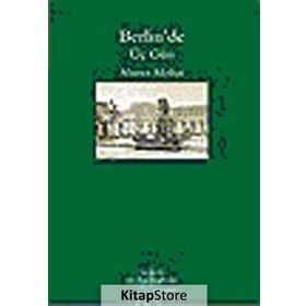 BERLİN'DE ÜÇ GÜN - AHMET MITHAT EFENDI