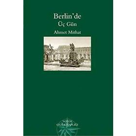 BERLİN'DE ÜÇ GÜN - AHMET MITHAT EFENDI
