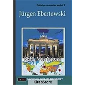 BERLIN´DE YAKUZA - JÜRGEN EBERTOWSKI