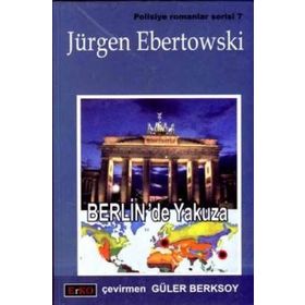 BERLIN´DE YAKUZA - JÜRGEN EBERTOWSKI