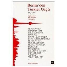 BERLIN'DEN TÜRKLER GEÇTİ 1871-1945 - INGEBORG BÖER