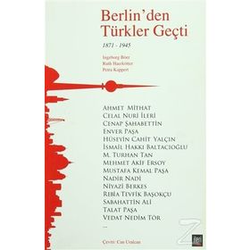 BERLIN'DEN TÜRKLER GEÇTİ 1871-1945 - INGEBORG BÖER