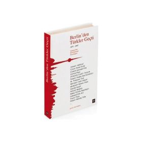 BERLIN'DEN TÜRKLER GEÇTİ 1871-1945 - INGEBORG BÖER