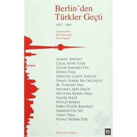 BERLIN'DEN TÜRKLER GEÇTİ 1871-1945 - INGEBORG BÖER