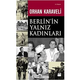 BERLININ YALNIZ KADINLARI - ORHAN KARAVELI