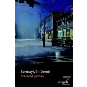 Bermayiyen Deme - Mihemed Şarman
