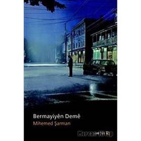 Bermayiyen Deme - Mihemed Şarman