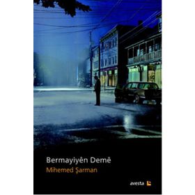 Bermayiyen Deme - Mihemed Şarman