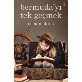 Bermuda’yı Tek Geçmek - Osman Aktaş