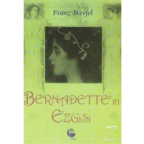 BERNADETTE´IN EZGISI - FRANZ WERFEL