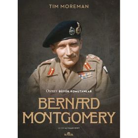 Bernard Montgomery - Tim Moreman