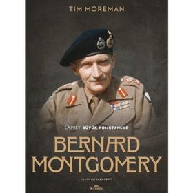 Bernard Montgomery - Tim Moreman